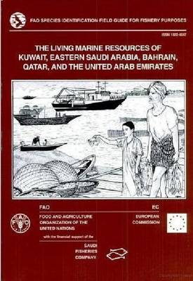 Book cover for The Living Marine Resources of Kuwait, Eastern Saudi Arabia, Bahrain, Qatar and the United Arab Emirates