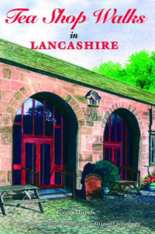 Cover of Tea Shop Walks in Lancashire