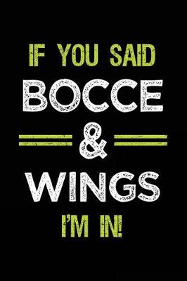 Book cover for If You Said Bocce & Wings I'm in
