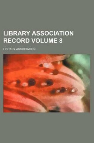 Cover of Library Association Record Volume 8