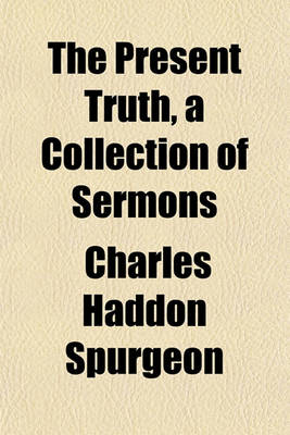 Book cover for The Present Truth, a Collection of Sermons
