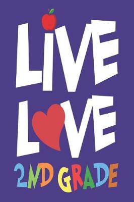 Book cover for Live Love 2nd Grade