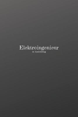 Book cover for Elektroingenieur in Ausbildung