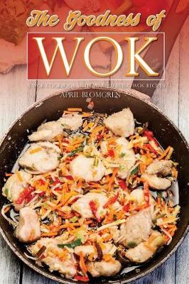 Book cover for The Goodness of Wok