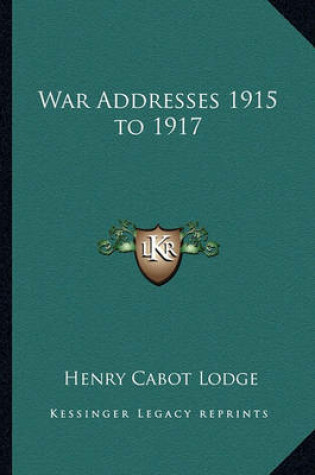 Cover of War Addresses 1915 to 1917