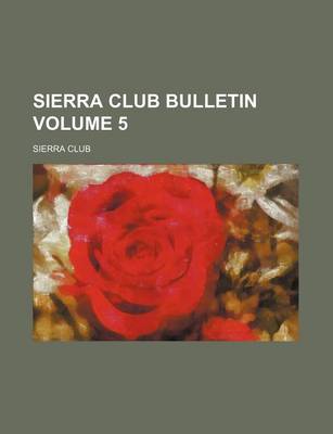 Book cover for Sierra Club Bulletin Volume 5