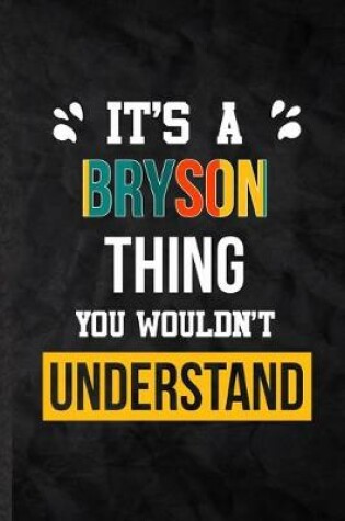 Cover of It's a Bryson Thing You Wouldn't Understand