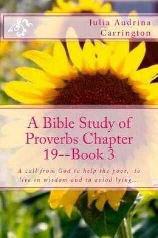 Cover of A Bible Study of Proverbs Chapter 19--Book 3