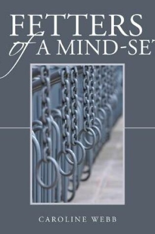 Cover of Fetters of a Mind-Set