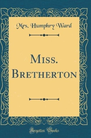 Cover of Miss. Bretherton (Classic Reprint)