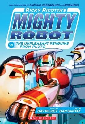 Book cover for Ricky Ricotta's Mighty Robot vs the Unpleasant Penguins from Pluto #9