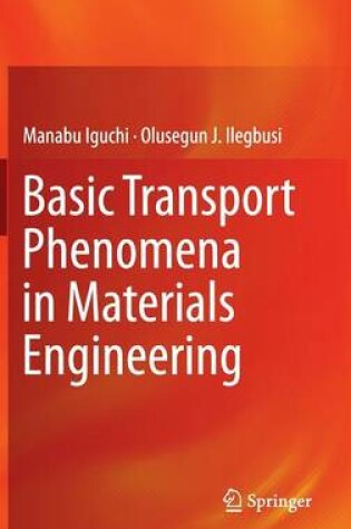 Cover of Basic Transport Phenomena in Materials Engineering