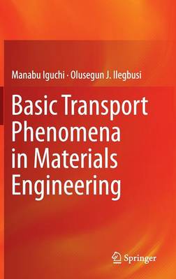 Book cover for Basic Transport Phenomena in Materials Engineering