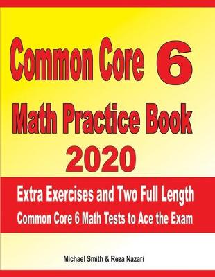 Book cover for Common Core 6 Math Practice Book 2020