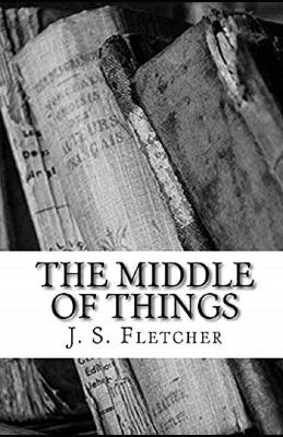 Book cover for The Middle of Things Illustrated