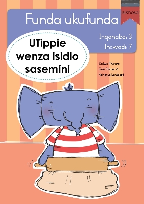 Book cover for Funda ukufunda Inqanaba 3 (isiXhosa) 7: UTippie wenza isidlo sasemini