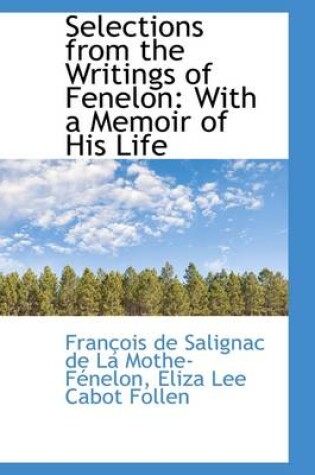 Cover of Selections from the Writings of Fenelon