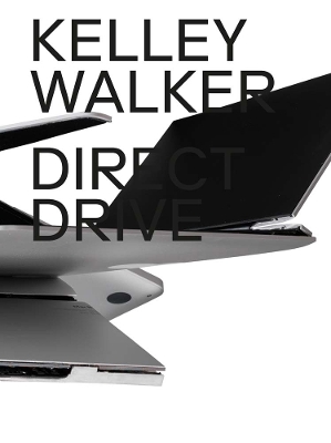 Book cover for Kelley Walker: Direct Drive