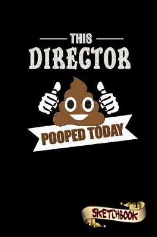 Cover of This Director Pooped Today