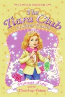 Cover of The Tiara Club at Silver Towers 8: Princess Katie and the Mixed-Up Potion