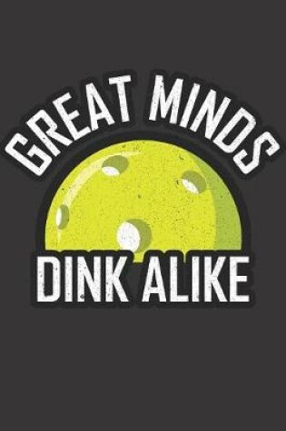 Cover of Great Minds Dink Alike