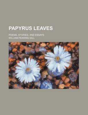 Book cover for Papyrus Leaves; Poems, Stories, and Essays