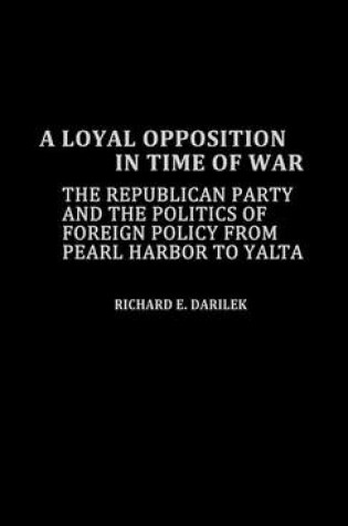 Cover of A Loyal Opposition in Time of War
