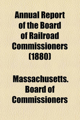Book cover for Annual Report of the Board of Railroad Commissioners (1880)