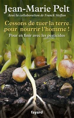 Book cover for Cessons de Tuer La Terre Pour Nourrir L'Homme !