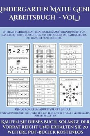 Cover of Kindergarten Arbeitsblatt Spiele (Kindergarten Mathe Genie Arbeitsbuch - VOL. 1)