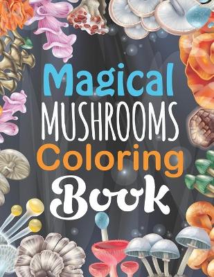 Book cover for Magical Mushrooms Coloring Book