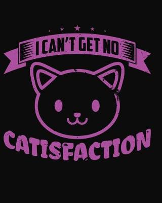 Book cover for I Can't Get No Catisfaction
