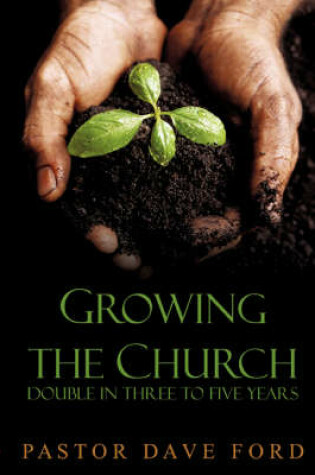 Cover of Growing the Church