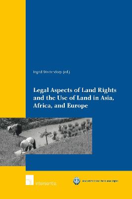 Book cover for Legal Aspects of Land Rights and the Use of Land in Asia, Africa, and Europe