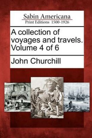 Cover of A Collection of Voyages and Travels. Volume 4 of 6