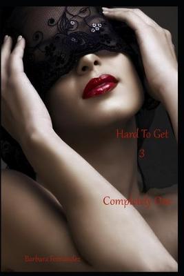 Book cover for HArd to get 3. Completely one