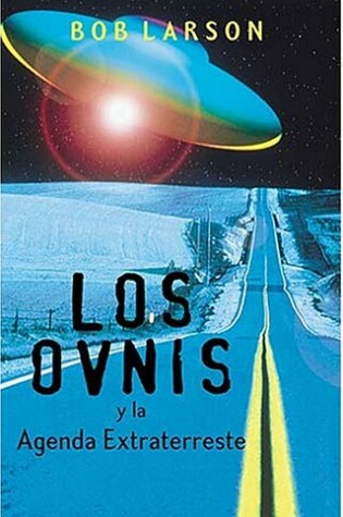 Cover of Los Ovnis y La Agenda Extraterrestre