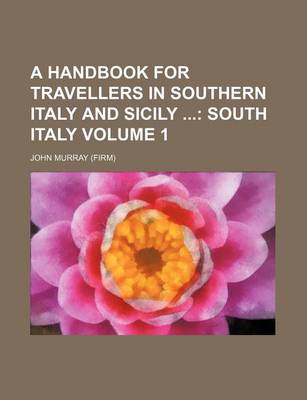 Book cover for A Handbook for Travellers in Southern Italy and Sicily Volume 1