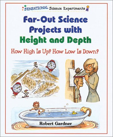 Cover of Far-Out Science Projects with Height and Depth
