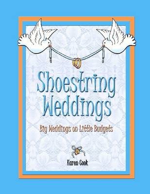 Book cover for Shoestring Weddings: Big Weddings on Little Budgets