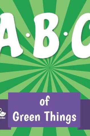 Cover of ABC of Green Things