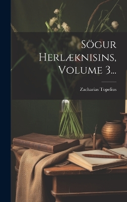 Book cover for Sögur Herlæknisins, Volume 3...