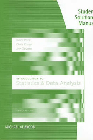 Cover of Student Solutions Manual for Peck/Olsen/Devore's Introduction to Statistics and Data Analysis, 4th