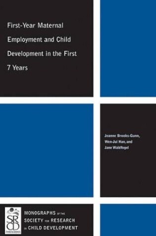 Cover of First-Year Maternal Employment and Child Development in the First 7 Years