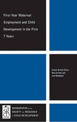 Book cover for First-Year Maternal Employment and Child Development in the First 7 Years
