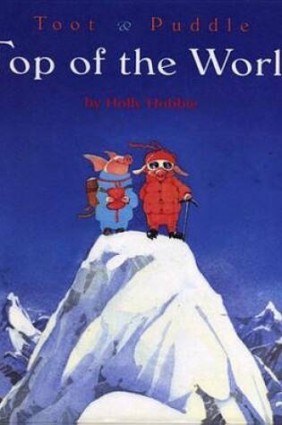 Cover of Toot & Puddle: Top of the World