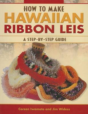 Book cover for How to Make Hawaiian Ribbon Leis