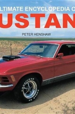 Cover of The Ultimate Encyclopedia of the Mustang