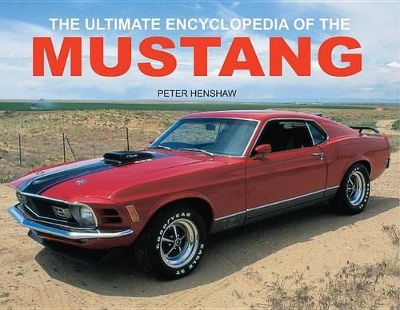 Book cover for The Ultimate Encyclopedia of the Mustang