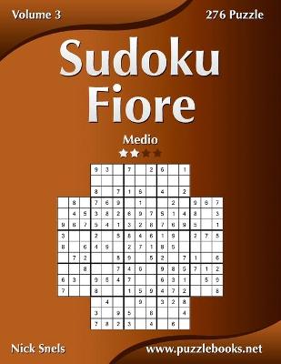 Cover of Sudoku Fiore - Medio - Volume 3 - 276 Puzzle